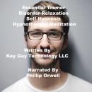 Essential Tremor Relief Self Hypnosis Hypnotherapy Meditation, Key Guy Technology Llc