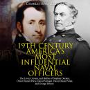 19th Century America's Most Influential Naval Officers: The Lives, Careers, and Battles of Stephen D Audiobook