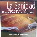 La Sanidad Divina Aun Es El Pan De Los Hijos Audiobook