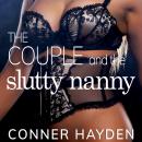 The Couple and the Slutty Nanny Audiobook