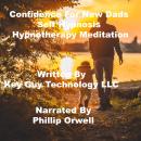 Confidence For Dads Self Hypnosis Hypnotherapy Meditation