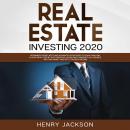 Real Estate Investing 2020: Beginner's Guide. Best and Advanced Strategies to Earn 1 Million a Year  Audiobook