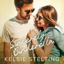 Sincerely Cinderella, Kelsie Stelting