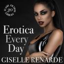 Erotica Every Day: 30 Flash Fiction Stories Audiobook