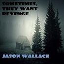 Sometimesy Want Revenge Audiobook