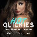 Vor fremden Augen. Hot Quickies: Erotik-Hörbuch Audiobook