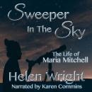 Sweeper In The Sky: The Life of Maria Mitchell Audiobook