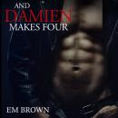 And Damien Makes Four Audiobook
