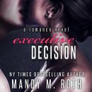 Executive Decision: A Romance Novel Audiobook
