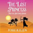 The Lost Princess and The Shifting Sands Audiobook