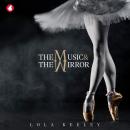 The Music and the Mirror Audiobook