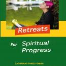Retreats For Spiritual Progress Audiobook