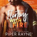 Flirting With Fire Audiobook