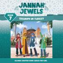 Jannah Jewels Book 7: Triumph In Turkey Audiobook