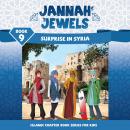 Jannah Jewels Book 9: Surprise In Syria Audiobook