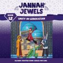 Jannah Jewels Book 12: Unity In Uzbekistan Audiobook