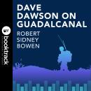 Dave Dawson on Guadalcanal Audiobook