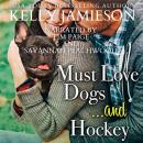 Must Love Dogs...and Hockey Audiobook