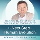 The Next Step in Human Evolution: Essential Teachings on the Awakening of Consciousness Audiobook