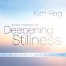 Guided Meditations for Deepening Stillness: Everyday Practices for Raising Consciousness Audiobook