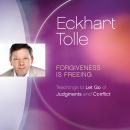 Forgiveness Is Freeing: Teachings to Let Go of Judgments and Conflict Audiobook