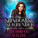 Shadows & Surrender: A Snarky Urban Fantasy Detective Series Audiobook