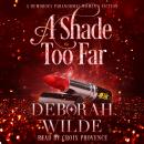 A Shade Too Far: A Humorous Paranormal Women's Fiction Audiobook