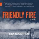 Friendly Fire, Lisa Guenther