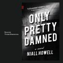 Only Pretty Damned Audiobook