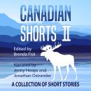 Canadian Shorts II: A Collection of Short Stories Audiobook