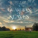 Guardian of Slaves, Naomi Finley