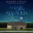 The Fair Magnolia Audiobook