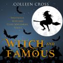 Witch and Famous: A Westwick Witches Paranormal Mystery Audiobook