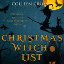 Christmas Witch List: A Westwick Witches Paranormal Mystery Audiobook