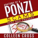 Anatomy of a Ponzi: Scams Past and Present Audiobook