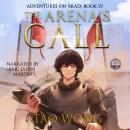 The Arena's Call: Book 4 of the Adventures on Brad