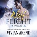 Wolf Flight: Granite Lake Wolves #2 Audiobook
