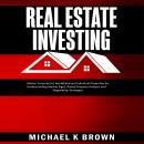 Real Estate Investing: Master Commercial, Residential and Industrial Properties by Understanding Mar Audiobook