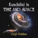 Kundalini in Time and Space Audiobook