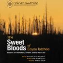 The Sweet Bloods of Eeyou Istchee: Stories of Diabetes and the James Bay Cree