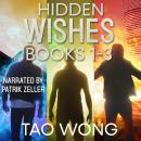 Hidden Wishes: Books 1-3: Omnibus Edition Audiobook