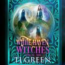 White Haven Witches: Books 1-3 Audiobook