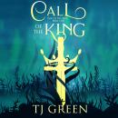 Call of the King: Arthurian Fantasy Audiobook