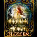 Crown of Magic: Paranormal Witch Mystery Audiobook