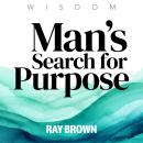 Man's Search for Purpose Audiobook
