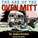 The Ark Of The Oven Mitt Audiobook