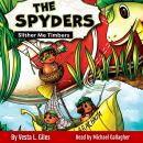 Spyders, The: Slither Me Timbers: Slither Me Timbers Audiobook