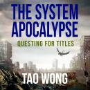Questing for Titles: A System Apocalypse Short Story Audiobook