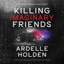 Killing Imaginary Friends Audiobook