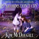 Unicorns Don't Cry Audiobook